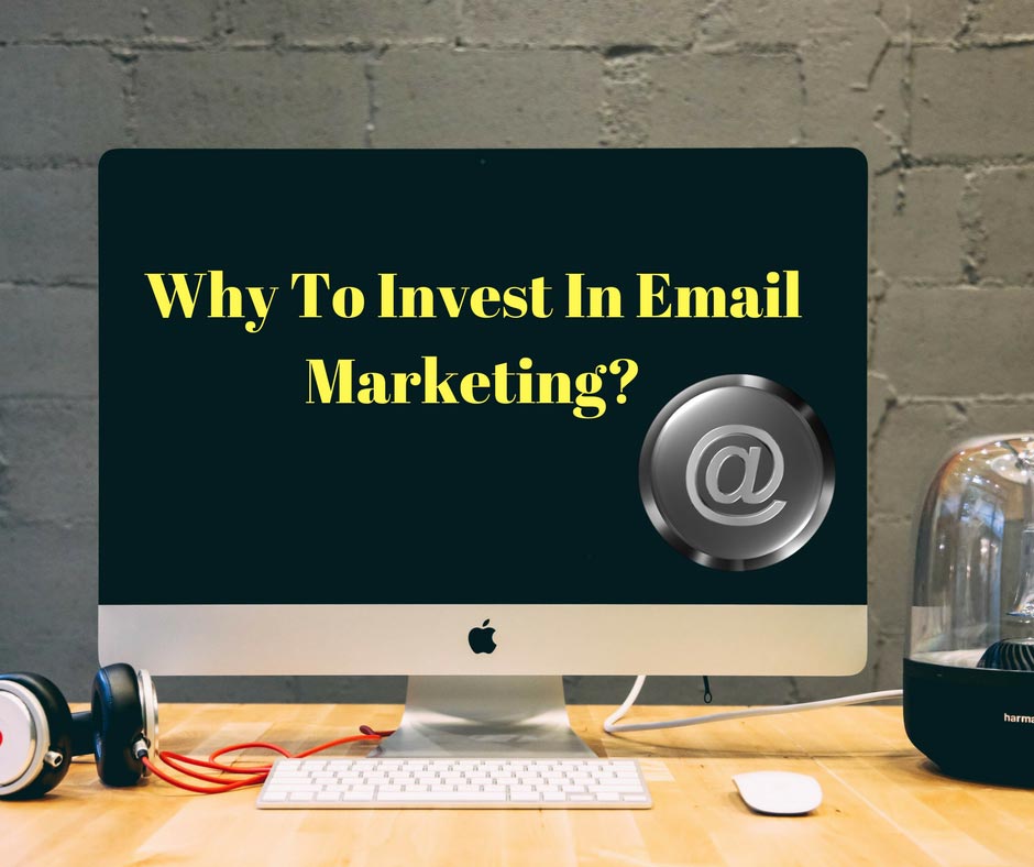7 Reasons You Should Invest in Email Marketing
